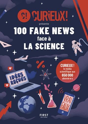 100 fake news face à la science [Cent fake news face à la science]